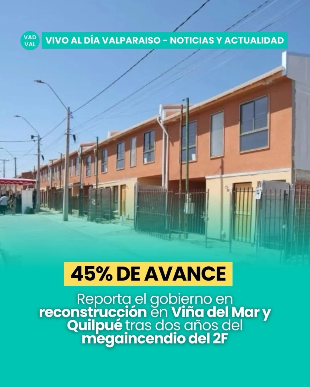 Gobierno reporta 45% de avance en la reconstrucción de Viña del Mar y Quilpué tras dos años del Mega incendio del&nbsp;2F